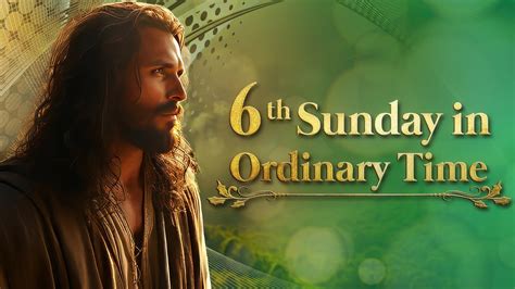 6th Week in Ordinary Time .